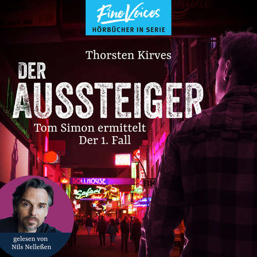 Hoerbuch Der Aussteiger - Tom Simon ermittelt, Band 1 - Thorsten Kirves - Nils Nelleßen