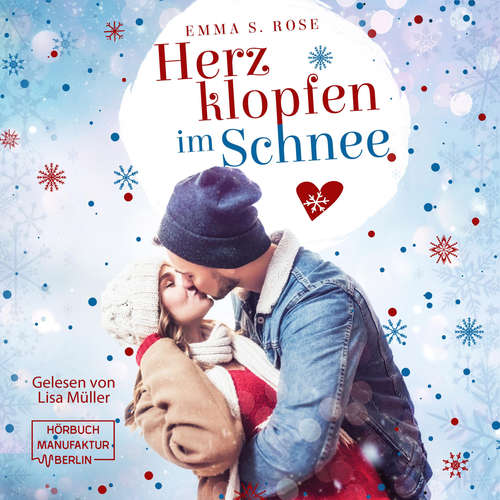 Hoerbuch Herzklopfen im Schnee - Emma S. Rose - Lisa Müller