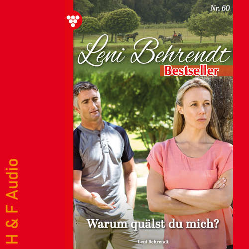 Hoerbuch Warum quälst du mich? - Leni Behrendt Bestseller, Band 60 - Leni Behrendt - Synthesized Voice - Male