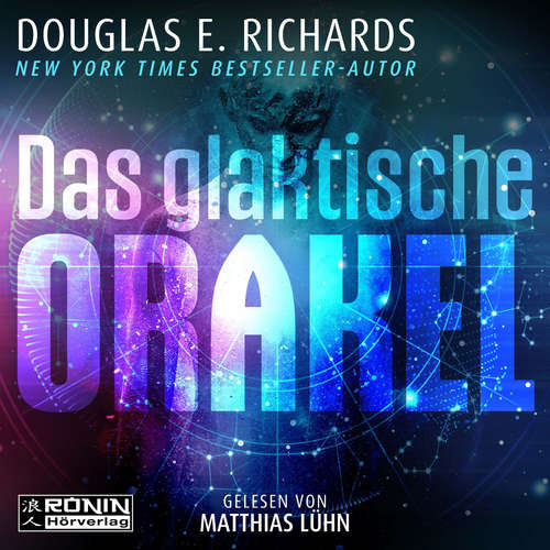 Hoerbuch Das galaktische Orakel - Douglas E. Richards - Matthias Lühn