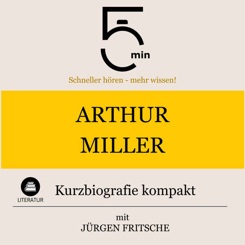 Hoerbuch Arthur Miller: Kurzbiografie kompakt - 5 Minuten - Jürgen Fritsche