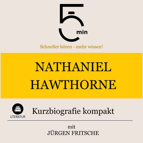 Hoerbuch Nathaniel Hawthorne: Kurzbiografie kompakt - 5 Minuten - Jürgen Fritsche