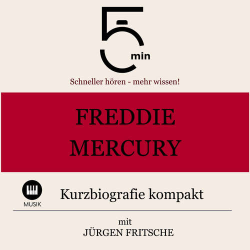 Hoerbuch Freddie Mercury: Kurzbiografie kompakt - 5 Minuten - Jürgen Fritsche