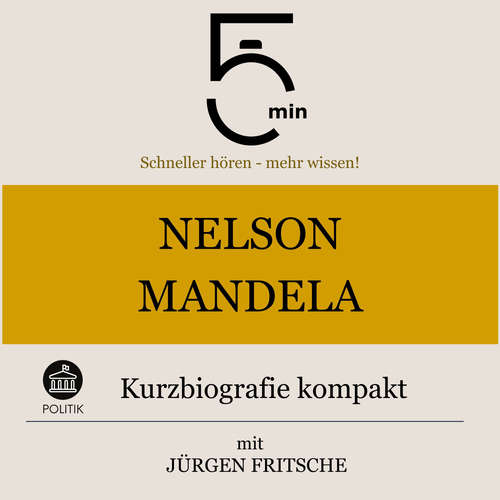 Hoerbuch Nelson Mandela: Kurzbiografie kompakt - 5 Minuten - Jürgen Fritsche