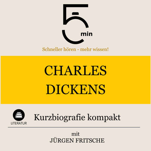 Hoerbuch Charles Dickens: Kurzbiografie kompakt - 5 Minuten - Jürgen Fritsche