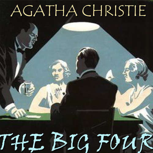 Audiobook The Big Four - Agatha Christie - Peter Coates
