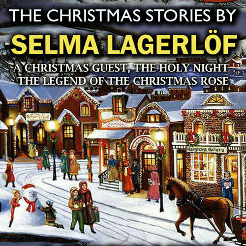 Audiobook The Christmas Stories by Selma Lagerlöf - Selma Lagerlof - Mark Bowen