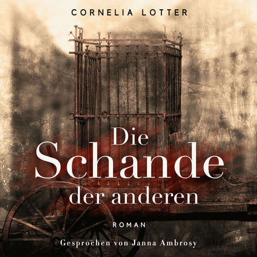 Hoerbuch Die Schande der Anderen - Cornelia Lotter - Janna Ambrosy