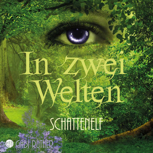 Hoerbuch In zwei Welten -  Schattenelf - Gabi Rüther - Gabi Rüther