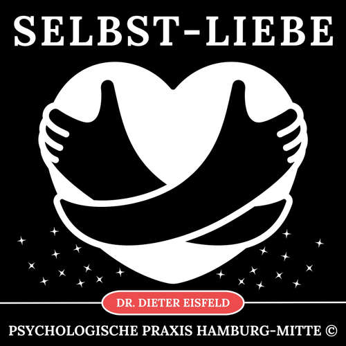 Hoerbuch Selbstliebe - Dr. Dieter Eisfeld - Dieter Eisfeld