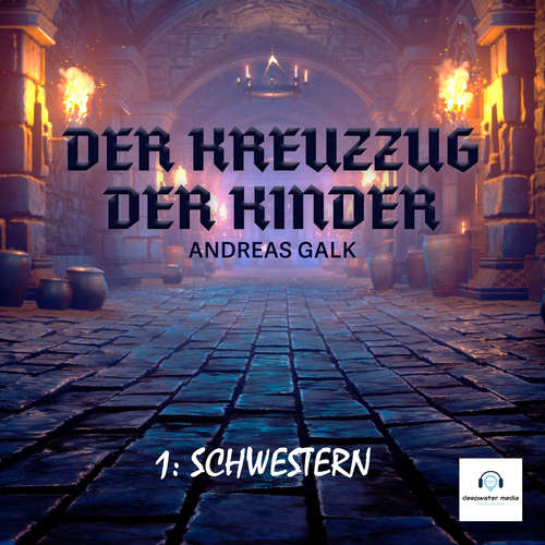 Hoerbuch Der Kreuzzug der Kinder - Andreas Galk - Yvonne Radtke