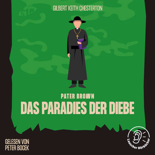 Hoerbuch Das Paradies der Diebe - Gilbert Keith Chesterton - Peter Bocek