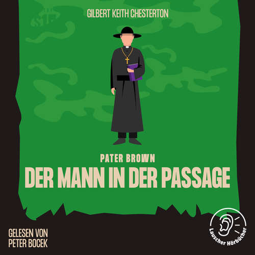 Hoerbuch Der Mann in der Passage - Gilbert Keith Chesterton - Peter Bocek