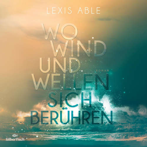 Hoerbuch Westcoast Skies 2: Wo Wind und Wellen sich berühren - Lexis Able - Martin Bross