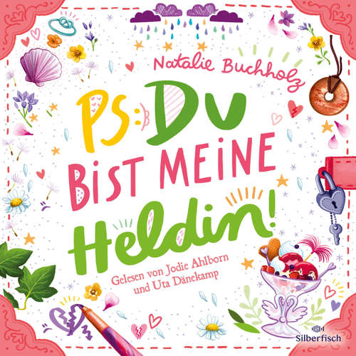 Hoerbuch PS: Du bist meine Heldin! (PS: Du bist die Beste! 3) - Natalie Buchholz - Jodie Ahlborn