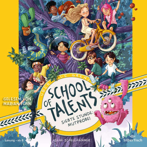 Hoerbuch School of Talents 7: Siebte Stunde: Mutprobe! - Silke Schellhammer - Marian Funk