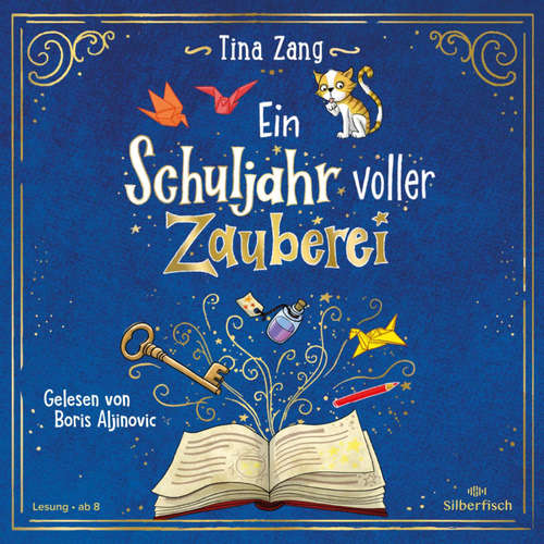 Hoerbuch Ein Schuljahr voller Zauberei (Ein Schuljahr voller Zauberei 1) - Tina Zang - Boris Aljinovic