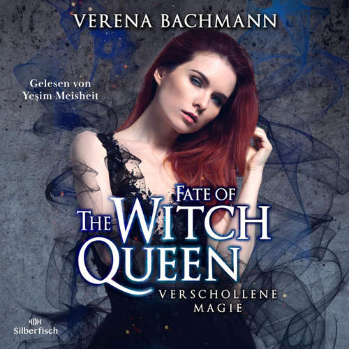 Hoerbuch The Witch Queen 3: Fate of the Witch Queen. Verschollene Magie - Verena Bachmann - Yeşim Meisheit