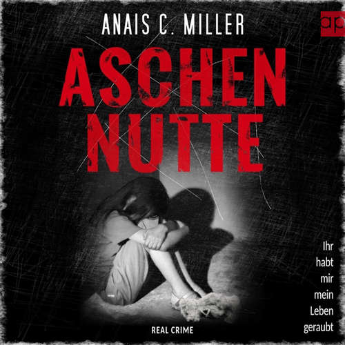 Hoerbuch Aschennutte - Anais. C Miller - Dorothee Schlemm-Gàl