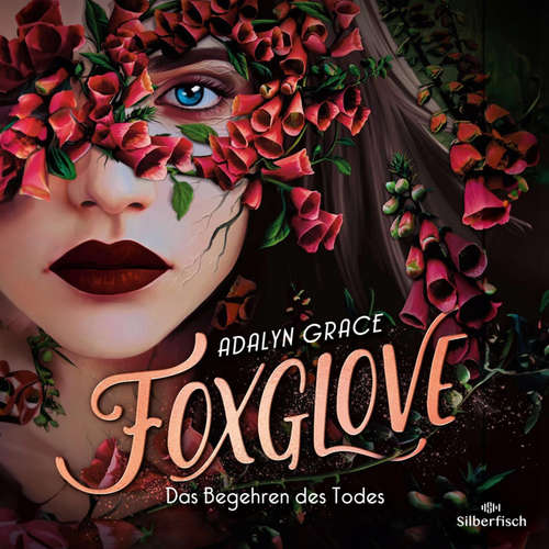 Hoerbuch Belladonna 2: Foxglove – Das Begehren des Todes - Adalyn Grace - Lena Münchow