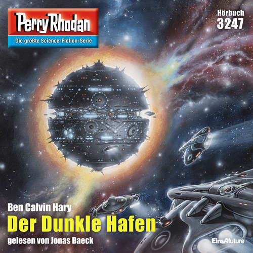 Hoerbuch Perry Rhodan 3247: Der Dunkle Hafen - Calvin Ben Hary - Jonas Baeck