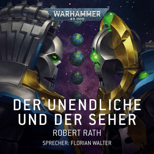 Hoerbuch Warhammer 40.000: Der Unendliche und der Seher - Robert Rath - Florian Walter