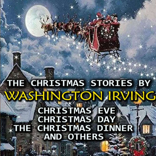 Audiobook The Christmas Stories by Washington Irving - Washington Irving - Mark Bowen