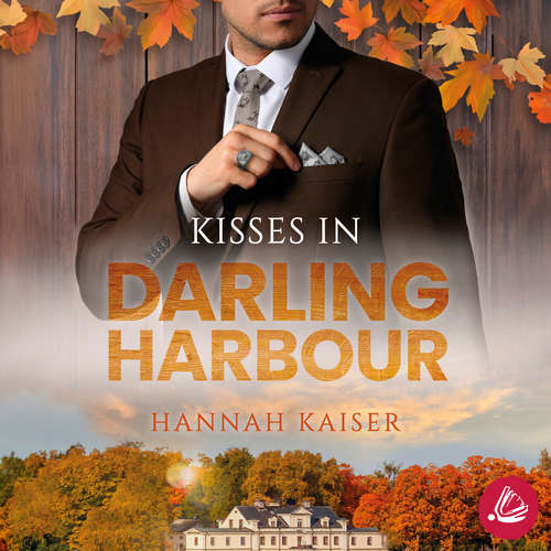 Hoerbuch Kisses in Darling Harbour - Hannah Kaiser - Franziska Grün