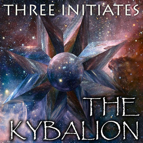 Audiobook The Kybalion - Three Initiates - Mark Bowen