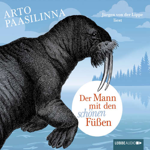 Hoerbuch Der Mann mit den schönen Füßen - Arto Paasilinna - Jürgen von der Lippe