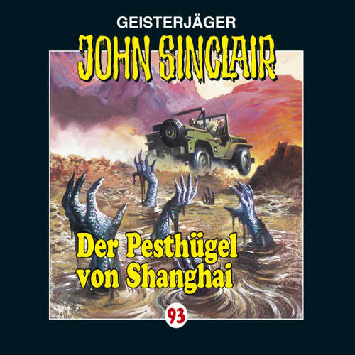 Hoerbuch John Sinclair, Folge 93: Der Pesthügel von Shanghai - Jason Dark - Frank Glaubrecht Hoerbuch John Sinclair, Folge 93: Der Pesthügel von Shanghai - Jason Dark - Frank Glaubrecht