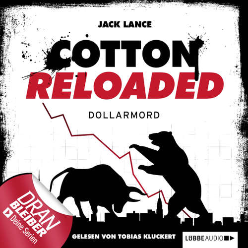 Hoerbuch Jerry Cotton - Cotton Reloaded, Folge 22: Dollarmord - Jack Lance - Tobias Kluckert Hoerbuch Jerry Cotton - Cotton Reloaded, Folge 22: Dollarmord - Jack Lance - Tobias Kluckert