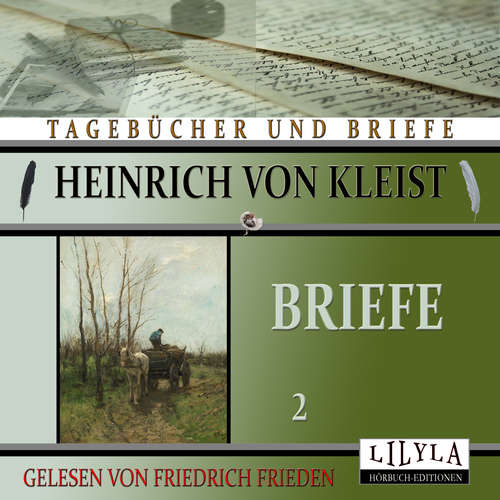 Hoerbuch Briefe 2 - Heinrich von Kleist - Friedrich Frieden