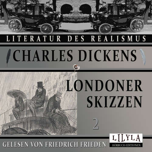 Hoerbuch Londoner Skizzen 2 - Charles Dickens - Friedrich Frieden