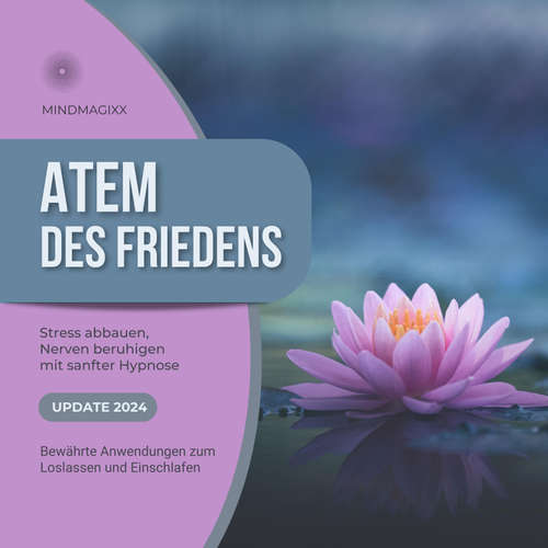 Hoerbuch Atem des Friedens - Stress abbauen, Nerven beruhigen mit sanfter Hypnose (MEGA BUNDLE) - Patrick Lynen - Patrick Lynen