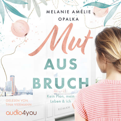 Hoerbuch Mutausbruch - Melanie Amélie Opalka - Tina Viermann