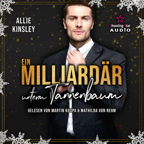 Hoerbuch Ein Milliardär unterm Tannenbaum - Allie Kinsley - Mathilda von Rehm