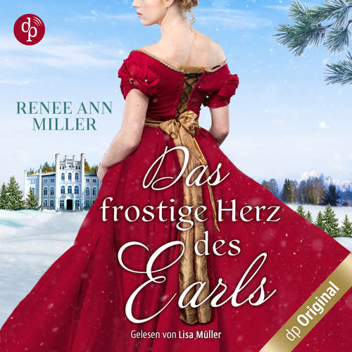 Hoerbuch Das frostige Herz des Earls - Ein weihnachtliches Regency Hörbuch - Renee Ann Miller - Lisa Müller