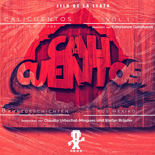 Hoerbuch Vol. 1 - Calicuentos - 8 Kurzgeschichten aus Mexiko - Filo de la Llata - Claudia Urbschat-Mingues