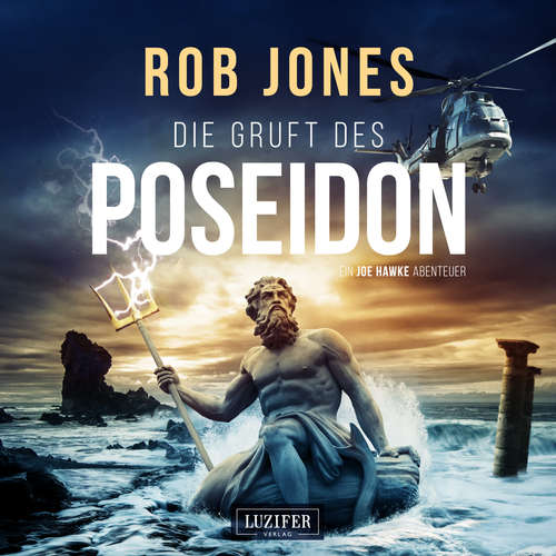 Hoerbuch DIE GRUFT DES POSEIDON (Joe Hawke 1) - Rob Jones - Michael Jost Westphal