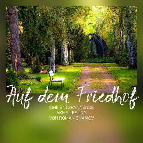 Hoerbuch Auf dem Friedhof - Anna Scheinfrei - Roman Shamov