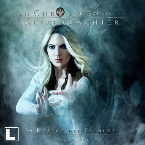 Hoerbuch Im Rausch der Elemente - Die Chroniken der Seelenwächter, Band 27 - Nicole Böhm - Pia-Rhona Saxe
