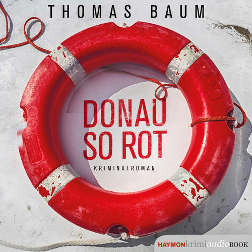 Hoerbuch Donau so rot - Thomas Baum - Günter Schoßböck