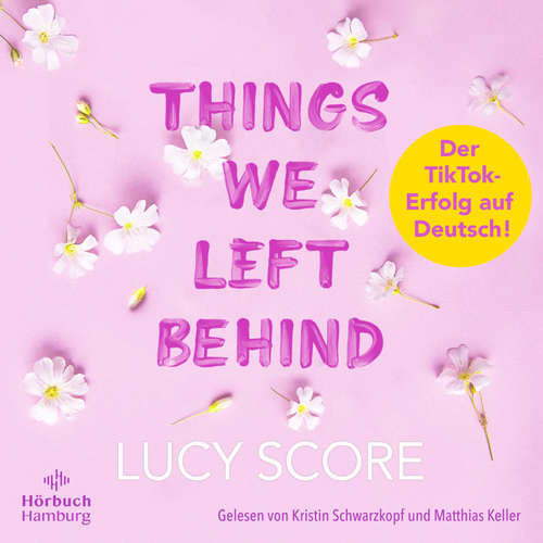 Hoerbuch Things We Left Behind - Lucy Score - Kristin Schwarzkopf