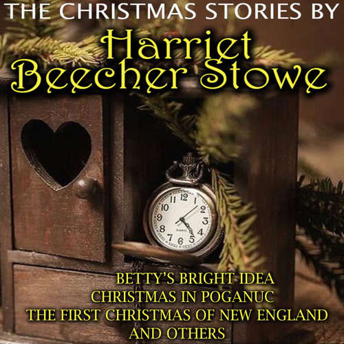 Audiobook The Christmas Stories by Harriet Beecher Stowe - Harriet Beecher Stowe - Peter Coates