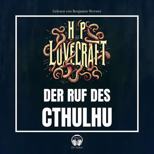 Hoerbuch Der Ruf des Cthulhu - Howard Phillips Lovecraft - Benjamin Werner