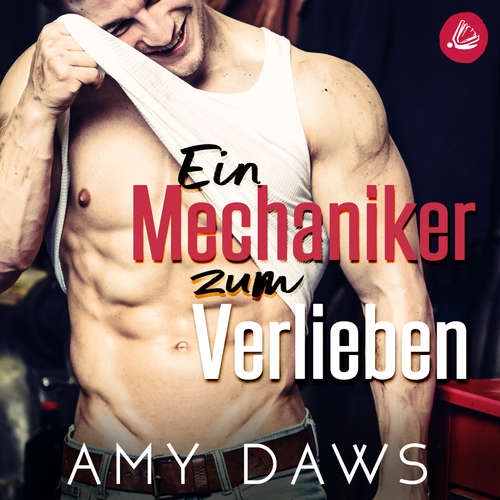 Hoerbuch Ein Mechaniker zum Verlieben - Wait With Me: Eine heiße und leidenschaftliche romantische Komödie - Amy Daws - Kai Schulz