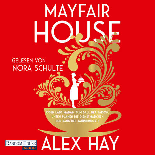 Hoerbuch Mayfair House - Alex Hay - Nora Schulte