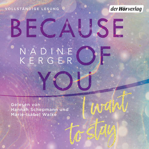 Hoerbuch Because of You I Want to Stay - Nadine Kerger - Hannah Schepmann