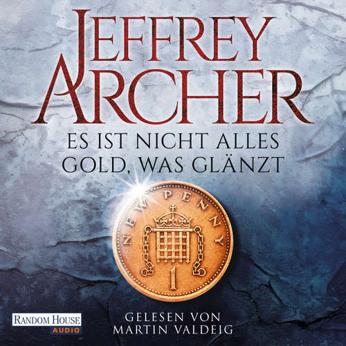 Hoerbuch Es ist nicht alles Gold, was glänzt - Jeffrey Archer - Martin Valdeig